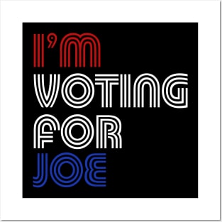 I'm Voting For Joe Biden 2020 Posters and Art